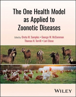 The One Health Model as Applied to Zoonotic Diseas es Samples Hardback