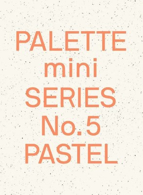 Palette Mini Series 05: Pastel | New light-toned graphics | Taschenbuch | 2021