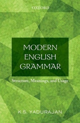 Modern English Grammar: Structure, Meanings, and Usage,Yadurajan