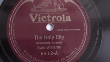 Evan Williams - 78rpm single 12-inch –Victor #6312 The Holy City