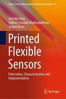 Printed Flexible Sensors Anindya Nag