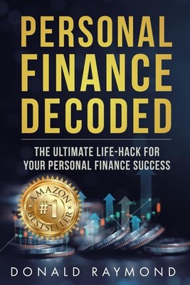 Personal Finance Decoded: The Ultimate Life Hack For Your Finance...