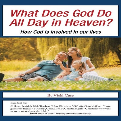 What Does God Do All Day in Heaven? How God Is Involved in Our Li
