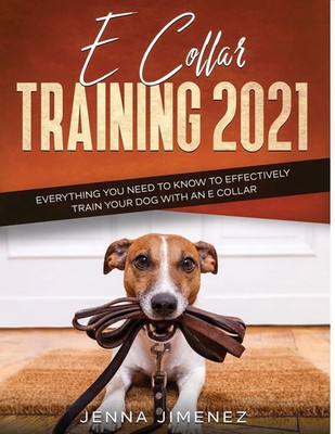 E Collar Training2021 Jenna Jimenez Taschenbuch Kartoniert / Broschiert Englisch