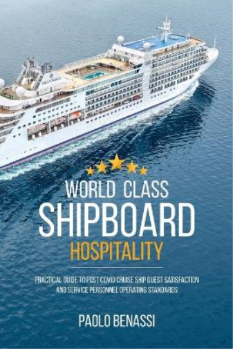 Paolo Benassi World Class Shipboard Hospitality (Tascabile)