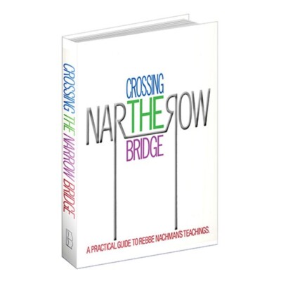Crossing The Narrow Bridge Rebbe Nachman Of Breslov