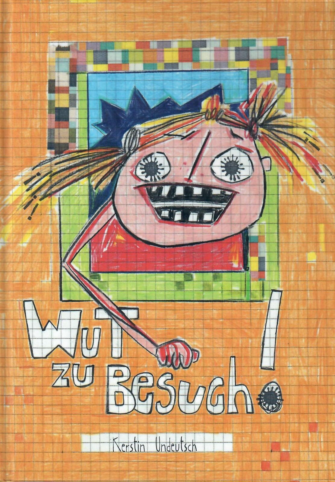 Thumbnail - Kerstin Undeutsch / Wut Zu Besuch