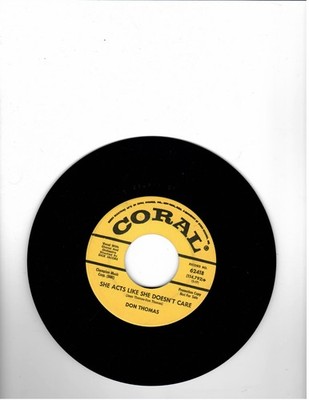 ROCKER-DON THOMAS-SHE ACTS LIKE SHE DOESN'T CARE/HEY LITTLE DANCIN' GIRL-CORAL 6
