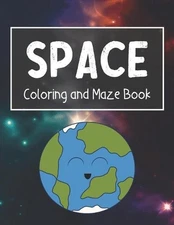 Space Coloring and Maze Book: Simple Activity Book for Kids (Planets, Stars, Roc