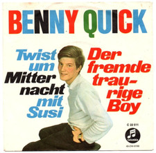 Benny Quick - Twist um Mitternacht mit Susi/Der fremde traurige Boy/Single 1963