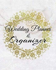 Wedding Planner  Organizer: Wedding Planning Journal Notebook With Checklists