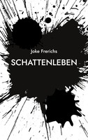 Schattenleben | Joke Frerichs | Taschenbuch | 68 S. | Deutsch | 2022