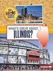 What's Great about Illinois? by Kristin Marciniak (Paperback / softback, 2015)