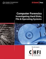 Computer Forensics: Hard Disk and Operating Systems (EC-Council Press)