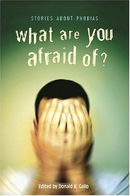 What Are You Afraid Of? : Stories about Phobias Hardcover