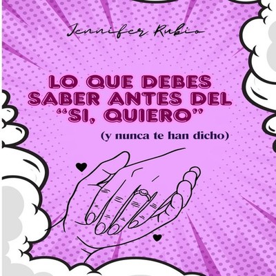 Lo que debes saber antes del ''Si quiero'' (y nunca te han dicho) J