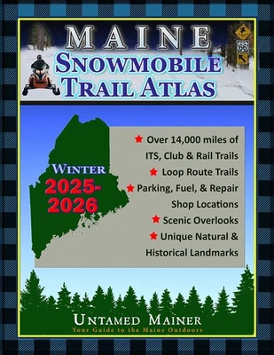 Maine Snowmobile Trail Map Atlas 2025-2026
