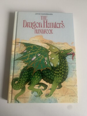 The Dragon Hunter's Handbook by Joyce Hargreaves, 1st Edition Hardcover 1983