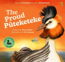 The Proud Puteketeke: How an Underbird Became a Wonderbird by Peter Millett Pape