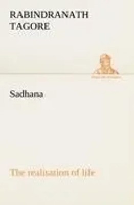 Rabindranath Tagore | Sadhana : the realisation of life | Taschenbuch | Englisch