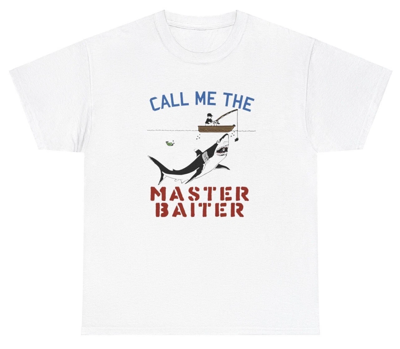 Call Me The Master Baiter T Shirt Inappropriate Fishing Fisherman Dad Gift Tee