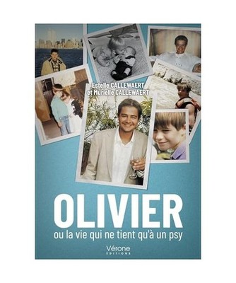 Olivier ou la vie qui ne tient qu'à un psy, Callewaert, Estelle; Callewaert, Mu