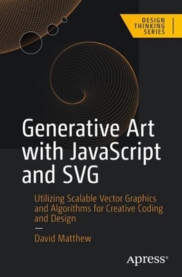 Generative Kunst mit JavaScript und SVG: Verwendung skalierbarer Vektorgrafiken und A
