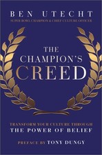 The Champion's Creed: Transform Your Culture Through the Power of Belief (Hardba