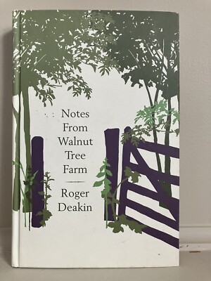 Notes from Walnut Tree Farm by Deakin, Roger Hardback Book The Fast Free
