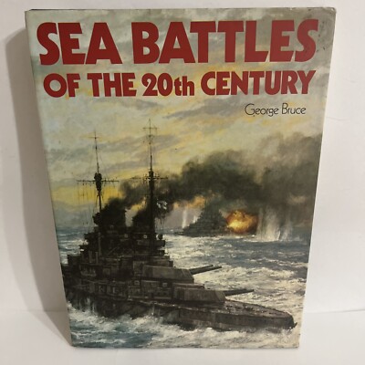 Sea Battles of the 20th Century by George Bruce (1975 Hardcover)