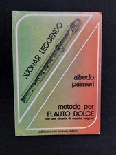 LIBRO PRIMA EDIZIONE ALFREDO PALMIERI METODO PER FLAUTO DOLCE SOPRANO E TENORE 