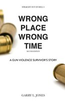 Garry L. Jones | Straight Out Of Hell 1 Wrong Place Wrong Time | Taschenbuch