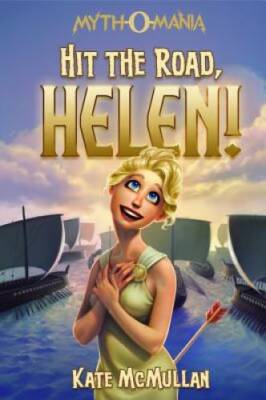 Hit the Road, Helen! (Myth-O-Mania) - Paperback By McMullan, Kate - GOOD