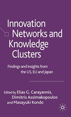 Innovation Networks and Knowledge Clusters: Fin, Carayannis, Assimakopoulos,-,