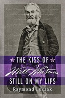 The Kiss Of Walt Whitman Still On My Lips | Raymond Luczak | Taschenbuch | 2016