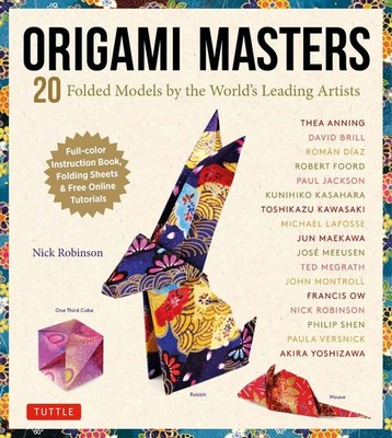 Origami Masters Kit: 20 Folded Models by the World's Leading Artists (Includes S
