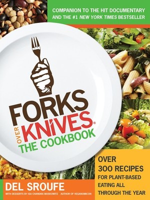 Forks Over Knives: The Cookbook (Turtleback Binding Edition) - library Srouf...