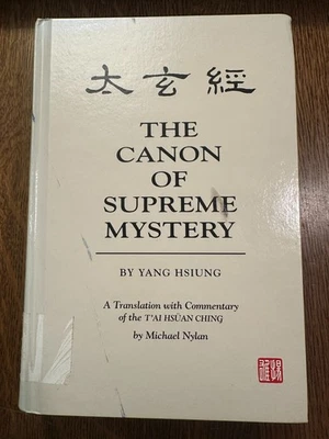 Canon of Supreme Mystery by Yang Hsiung trans. by Michael Nylan 1993 HC I CHING - Image 1 of 4