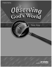 Abeka OBSERVING GODs WORLD TEACHER TEST KEY 6...