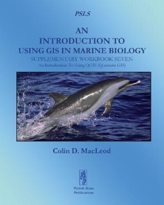 An Introduction To Using GIS In Marine Biology - Supplementary Workbook Seven: