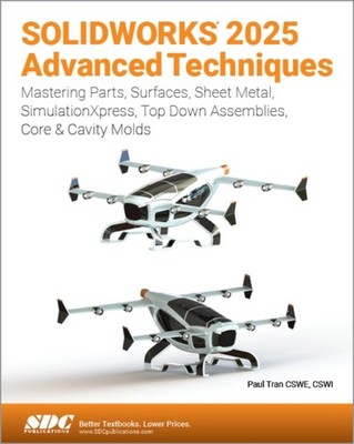 SOLIDWORKS 2025 ADVANCED TECHNIQUES by TRAN PAUL Paperback Self Help Business