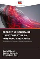 DÉCoder Le SchÉMa De L'anatomie Et De La Physiologie Humaines Kushal Nandi