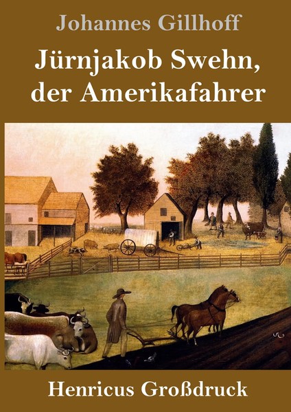 Johannes Gillhoff | JüRnjakob Swehn, Der Amerikafahrer (GroßDruck) | Buch (2019)-image