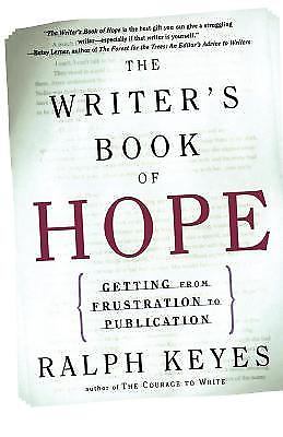 The Writer's Book of Hope: Getting from F- 9780805072358, Ralph Keyes, paperback