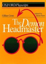 Demon Headmaster: Play (Oxford Playscripts) By Gillian Cross,Adrian Flynn