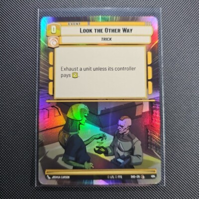 Look The Other Way #494 Hyperspace Foil Star Wars Unlimited SHD