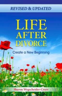 Life After Divorce: Create a New Beginning - Paperback - GOOD