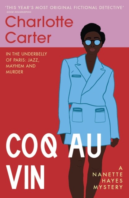 Coq au Vin Jazz, Sex and Murder in Paris by Charlotte Carter (Paperback Book)