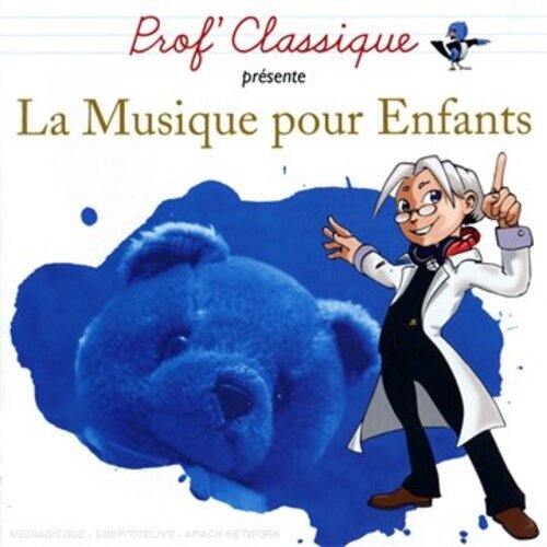 7024781 Audio Cd Prof Classique Presente: La Musique Pour Enfants