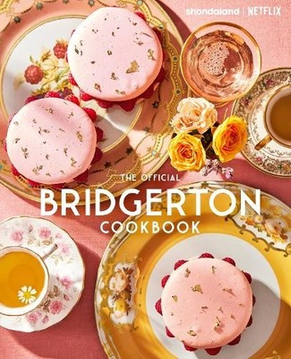 Regula Ysewijn The Official Bridgerton Cookbook (Gebundene Ausgabe)